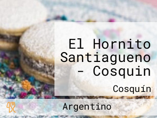 El Hornito Santiagueno - Cosquin