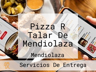 Pizza R Talar De Mendiolaza