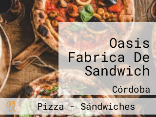 Oasis Fabrica De Sandwich