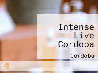 Intense Live Cordoba