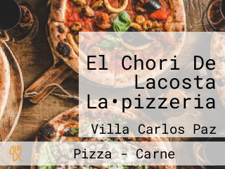 El Chori De Lacosta  La•pizzeria