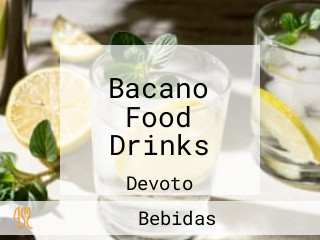 Bacano Food Drinks