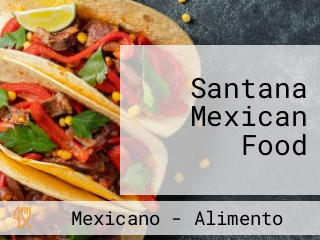 Santana Mexican Food