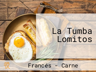 La Tumba Lomitos