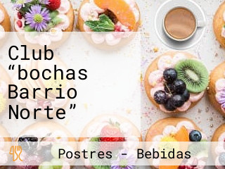 Club “bochas Barrio Norte”