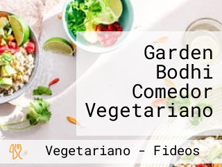 Garden Bodhi Comedor Vegetariano