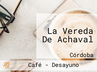 La Vereda De Achaval