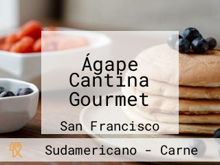 Ágape Cantina Gourmet