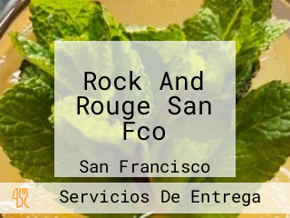 Rock And Rouge San Fco