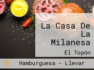 La Casa De La Milanesa