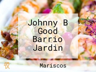 Johnny B Good Barrio Jardin