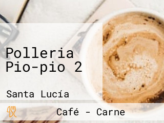 Polleria Pio-pio 2