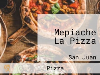 Mepiache La Pizza