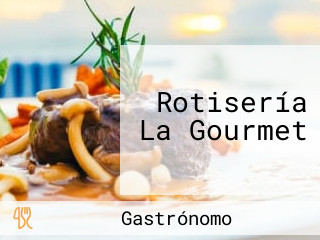 Rotisería La Gourmet