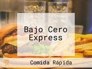 Bajo Cero Express