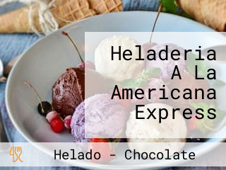 Heladeria A La Americana Express