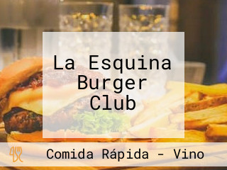 La Esquina Burger Club