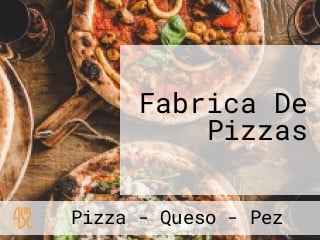 Fabrica De Pizzas