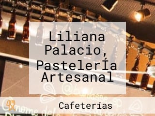 Liliana Palacio, PastelerÍa Artesanal