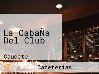 La CabaÑa Del Club