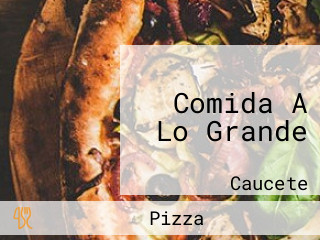 Comida A Lo Grande