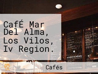 CafÉ Mar Del Alma, Los Vilos, Iv Region.