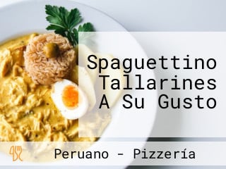 Spaguettino Tallarines A Su Gusto