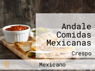 Andale Comidas Mexicanas