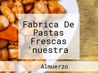 Fabrica De Pastas Frescas 'nuestra Sra. De Lujan '