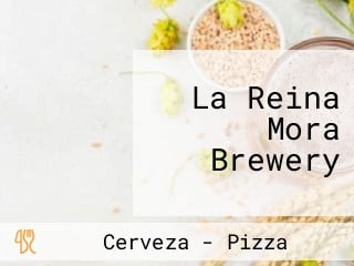 La Reina Mora Brewery