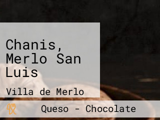 Chanis, Merlo San Luis