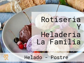 Rotiseria Y Heladeria La Familia