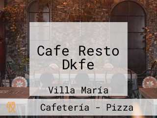 Cafe Resto Dkfe