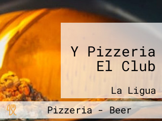 Y Pizzeria El Club