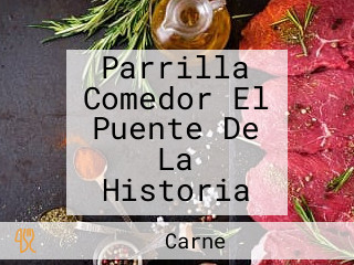 Parrilla Comedor El Puente De La Historia