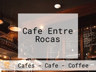 Cafe Entre Rocas