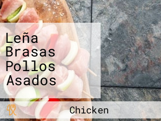 Leña Brasas Pollos Asados