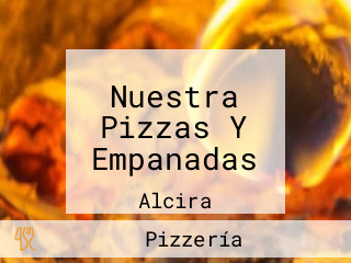 Nuestra Pizzas Y Empanadas