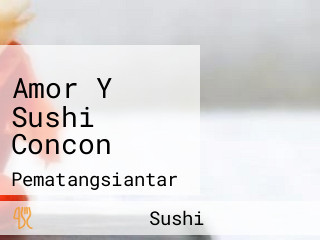 Amor Y Sushi Concon