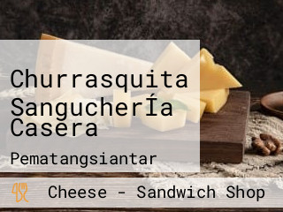 Churrasquita SangucherÍa Casera