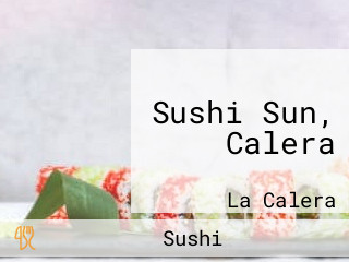 Sushi Sun, Calera