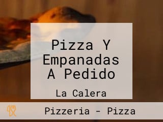 Pizza Y Empanadas A Pedido