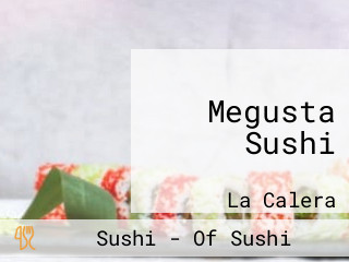 Megusta Sushi