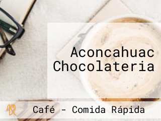 Aconcahuac Chocolateria