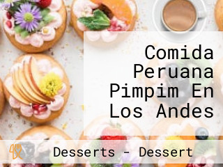 Comida Peruana Pimpim En Los Andes