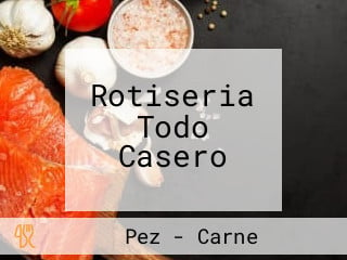 Rotiseria Todo Casero