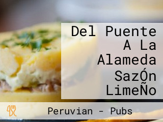 Del Puente A La Alameda SazÓn LimeÑo