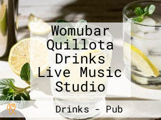 Womubar Quillota Drinks Live Music Studio