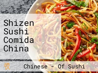 Shizen Sushi Comida China