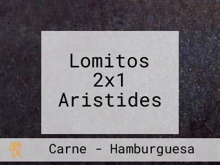 Lomitos 2x1 Aristides